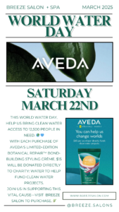 Poster for World Water Day on March 22, 2025. Promotes Aveda's charity initiative: $15 donation per purchase of Botanical Repair Bond-building Styling Crème to support clean water access.