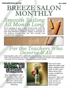Breeze Salon Monthly July 2025 newsletter featuring summer promotions, teacher discounts, and back-to-school offers for haircare and styling services.