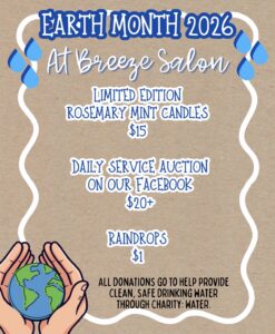 Flyer for Earth Month 2026 at Breeze Salon, featuring candles ($15), Facebook service auctions ($20+), and $1 raindrops. Donations support clean water via Charity: Water.