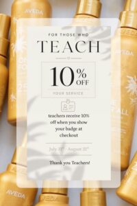 Promotional flyer offering teachers 10% off services at Aveda from July 31 to August 31 with valid badge; background shows gold Aveda bottles.